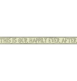 MY WORD THIS IS OUR HAPPILY EVER AFTER WOODEN SIGN