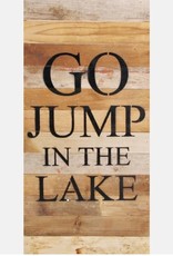 Second Nature GO JUMP IN THE LAKE SIGN