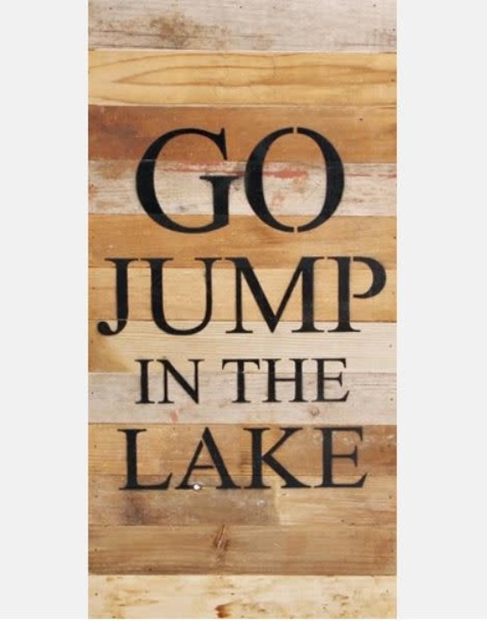 Second Nature GO JUMP IN THE LAKE SIGN