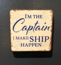 BUCKET WONDERS I'M THE CAPTAIN MAKE SHIP HAPPEN COASTER MAGNET