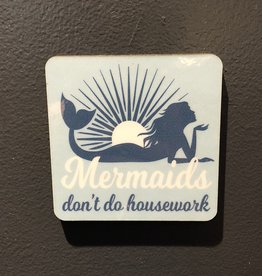 BUCKET WONDERS MERMAIDS DON'T DO HOUSEWORK COASTER MAGNET