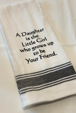 WILD HARE DESIGNS WH TOWEL A DAUGHTER IS A LITTLE GIRL