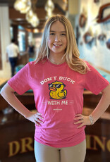 The Idea Girl DON'T DUCK WITH ME TEE