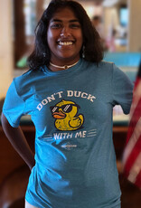 The Idea Girl DON'T DUCK WITH ME TEE