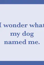 IAMTRA/DRINKS ON ME ID DOG NAMED ME COASTER