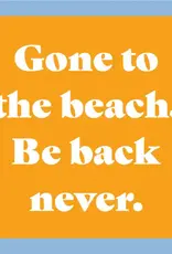 IAMTRA/DRINKS ON ME ID COASTER BEACH BE BACK NEVER