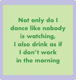 IAMTRA/DRINKS ON ME ID COASTER DON'T WORK IN THE MORNING