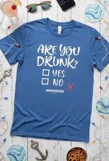 The Idea Girl ARE YOU DRUNK TEE