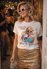 BLING-A-GOGO I WAS TOLD COCKTAILS TEE