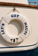 Jim Buoy CUSTOMIZED LIFE RING "LET'S GET NAUTI"