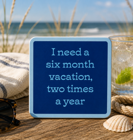 IAMTRA/DRINKS ON ME SIX MONTH VACATION COASTER