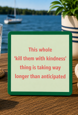 IAMTRA/DRINKS ON ME ID COASTER  KINDNESS