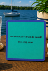 IAMTRA/DRINKS ON ME ID TALK TO MYSELF COASTER