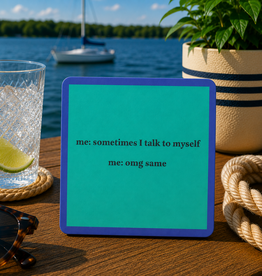 IAMTRA/DRINKS ON ME TALK TO MYSELF COASTER
