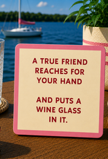 IAMTRA/DRINKS ON ME ID PUT A WINE GLASS IN IT COASTER