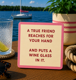 IAMTRA/DRINKS ON ME PUT A WINE GLASS IN IT COASTER
