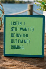 IAMTRA/DRINKS ON ME ID NOT COMING COASTER