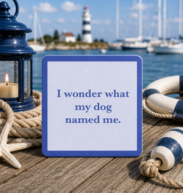 IAMTRA/DRINKS ON ME DOG NAMED ME COASTER