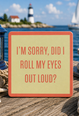IAMTRA/DRINKS ON ME ID DID I ROLL MY EYES COASTER
