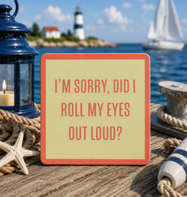 IAMTRA/DRINKS ON ME DID I ROLL MY EYES COASTER