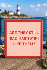 IAMTRA/DRINKS ON ME ID BAD HABITS COASTER