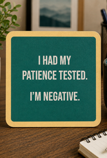 IAMTRA/DRINKS ON ME ID TESTED NEGATIVE COASTER
