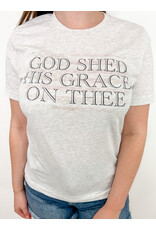 God Shed His Grace Tee