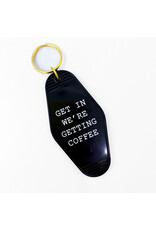 Get In We're Getting Coffee Key Chain