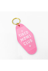 Tired Moms Club Key Chain