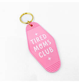 Tired Moms Club Key Chain