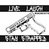 'Live Laugh Stay Strapped' Sticker (3"x2")