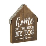 Home is Where My Dog Is - Wood Plock