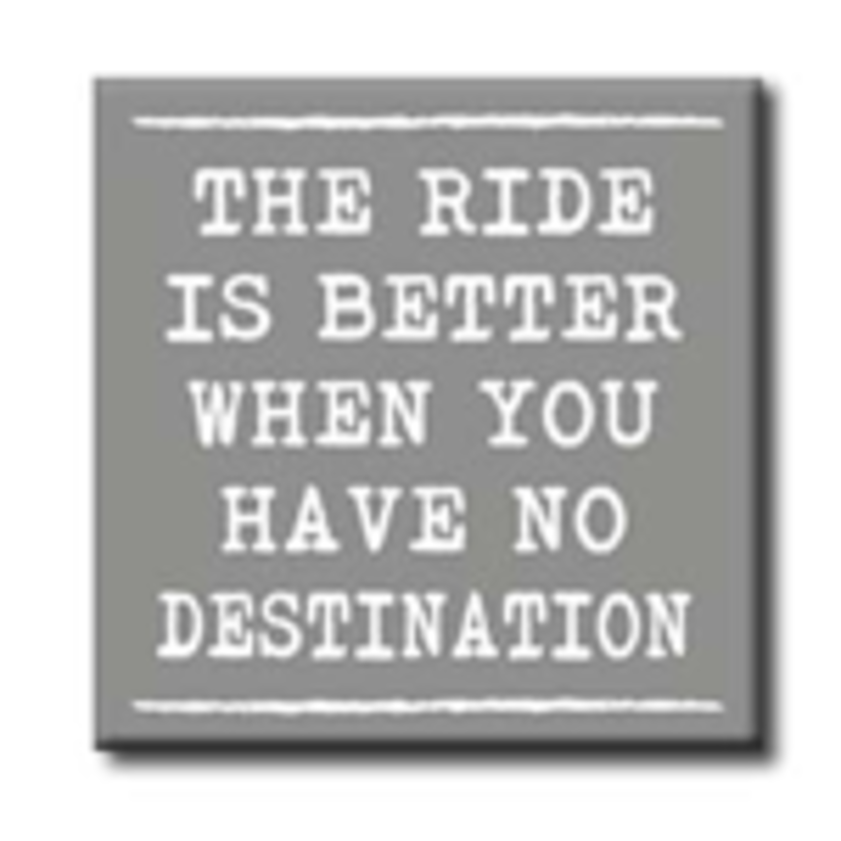 The Ride Is Better Destination 4x4