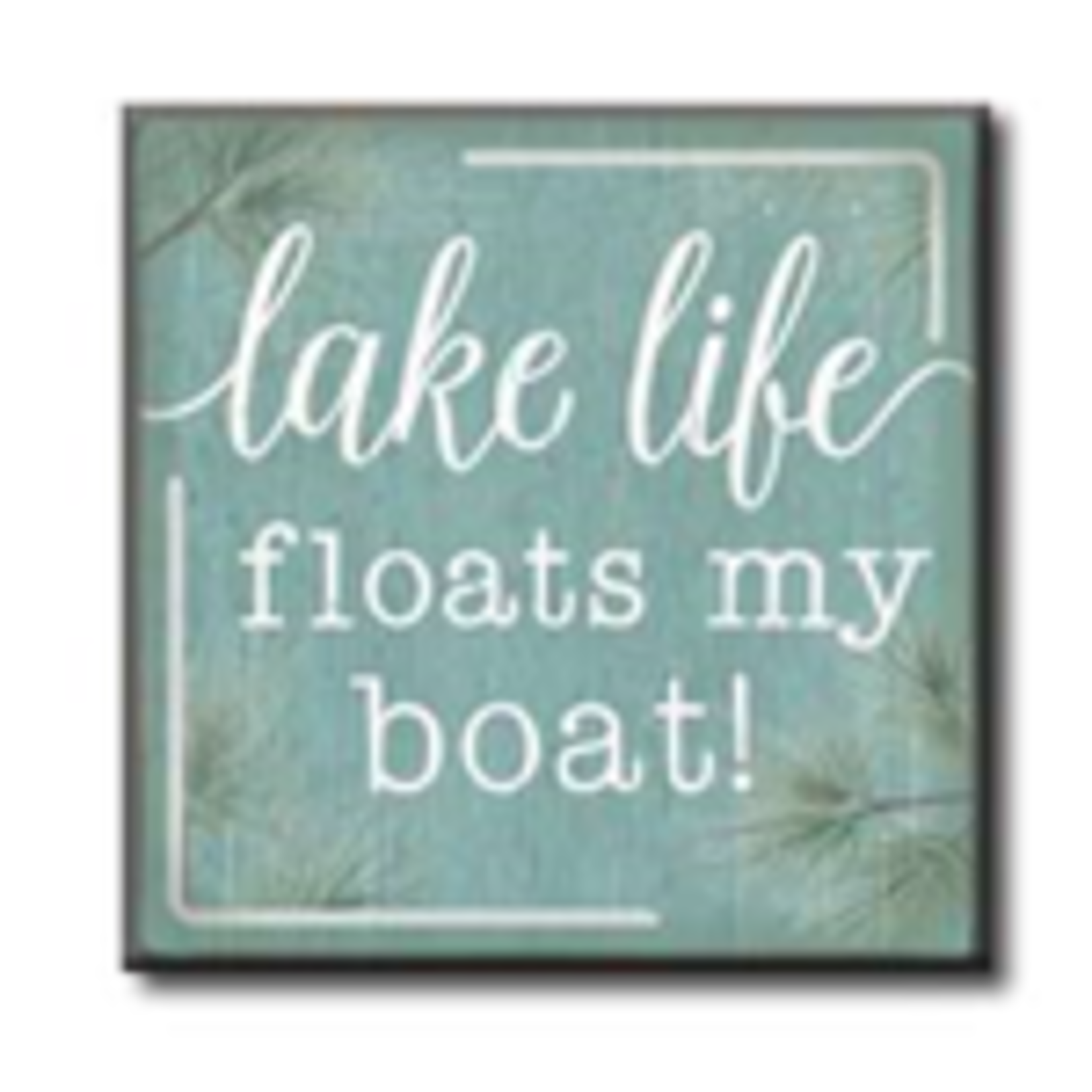 Lake Life Floats My Boat 4x4