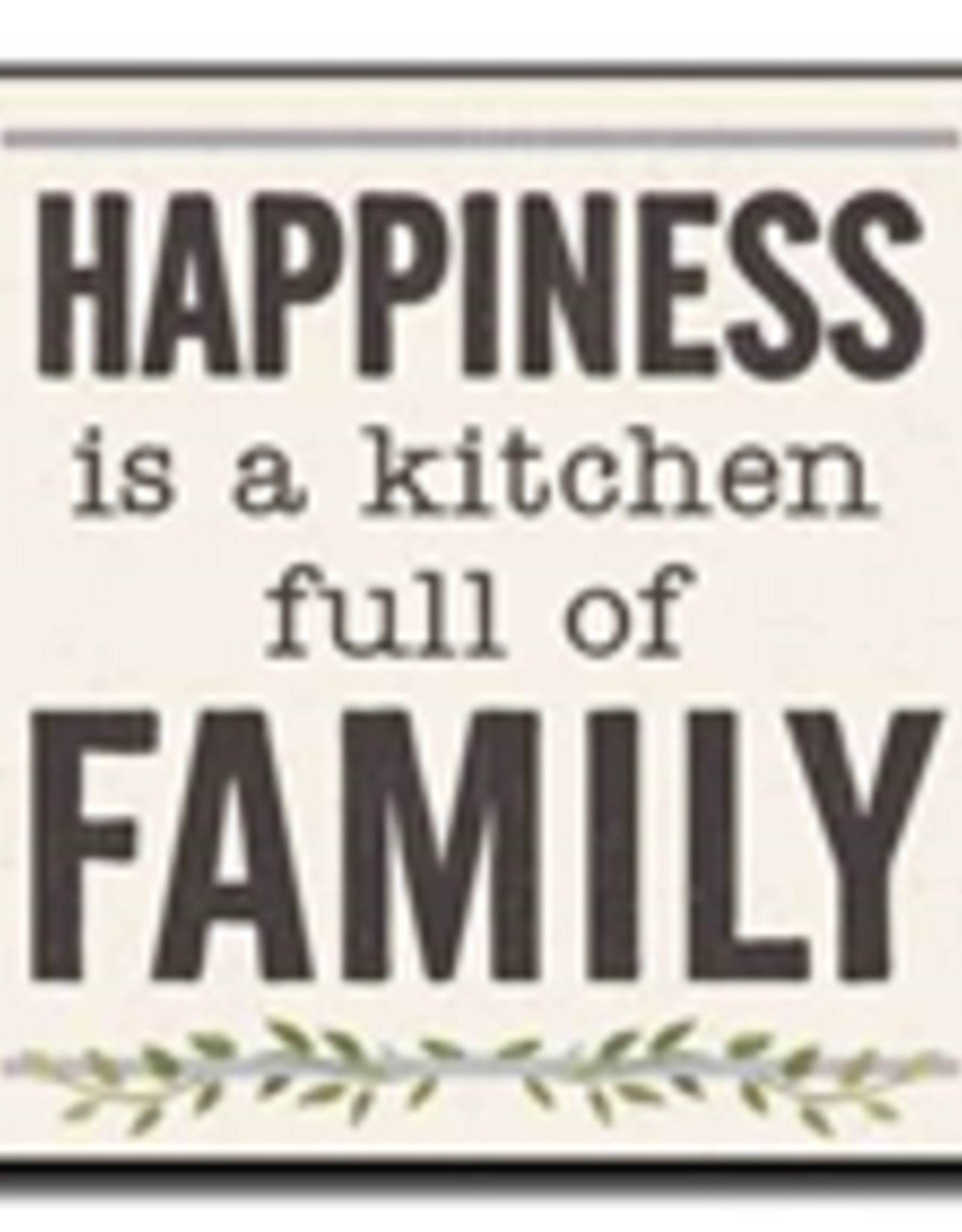 Happiness is a Kitchen Full of Family 6x6