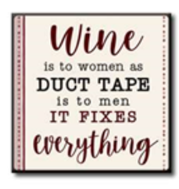 Wine is to Women as Duct Tape is to Men 4x4