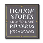 Liquor Stores Should Have a Reward Program 4x4