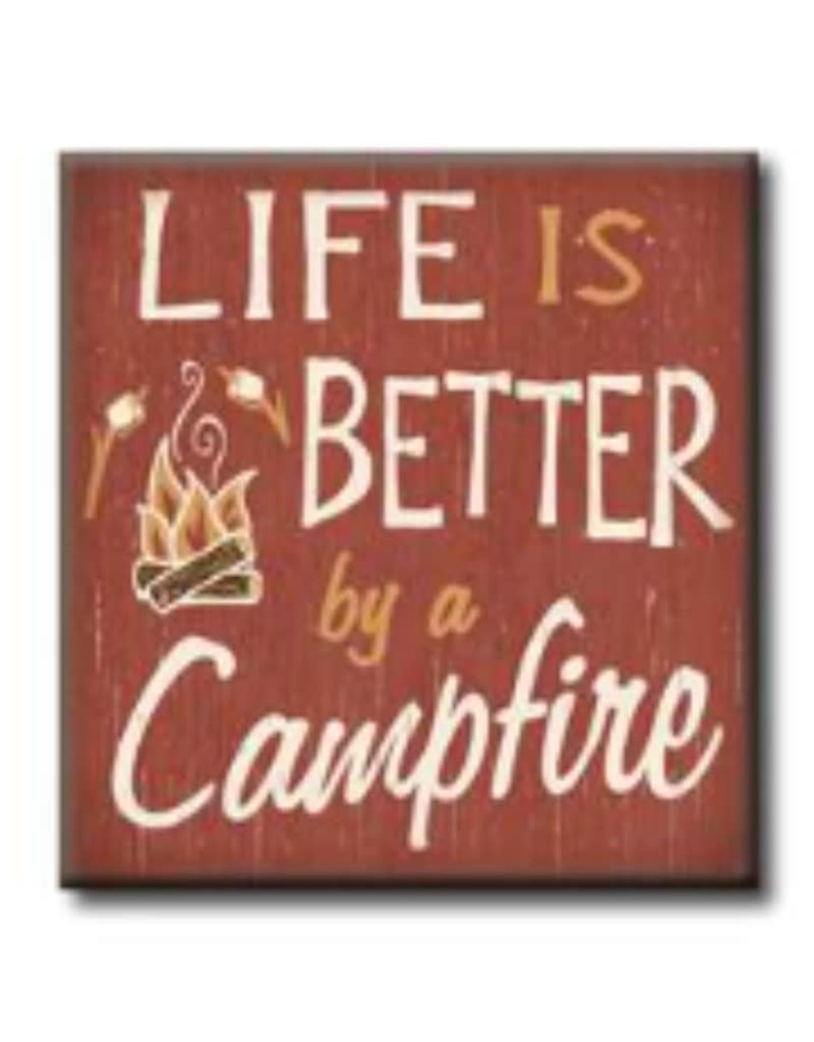 Life is Better By A Campfire 4x4