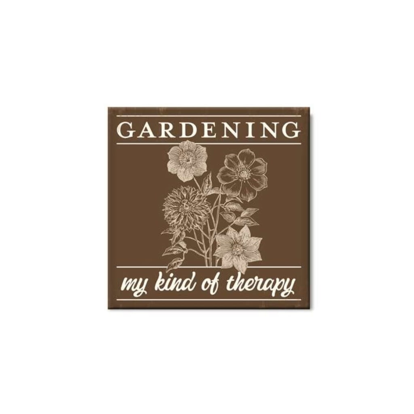Gardening - My Kind of Therapy 6x6