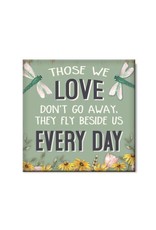 Those We Love Don't Go Away 6x6