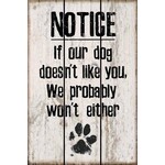 Dog Doesn't Like You 12" x 18" Saw-Cut Wood Sign