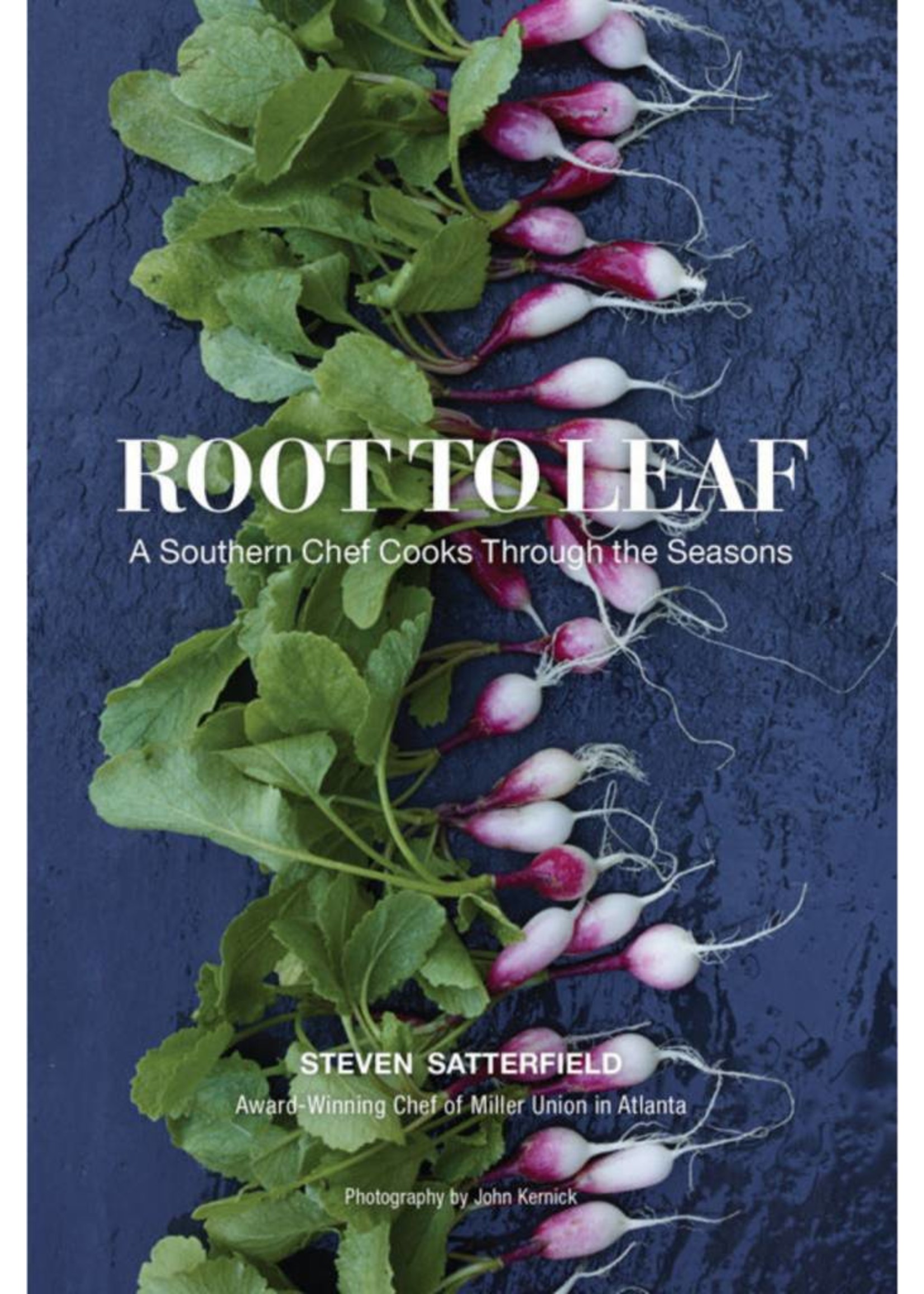 Root to Leaf | A Southern Chef Cooks Through the Seasons