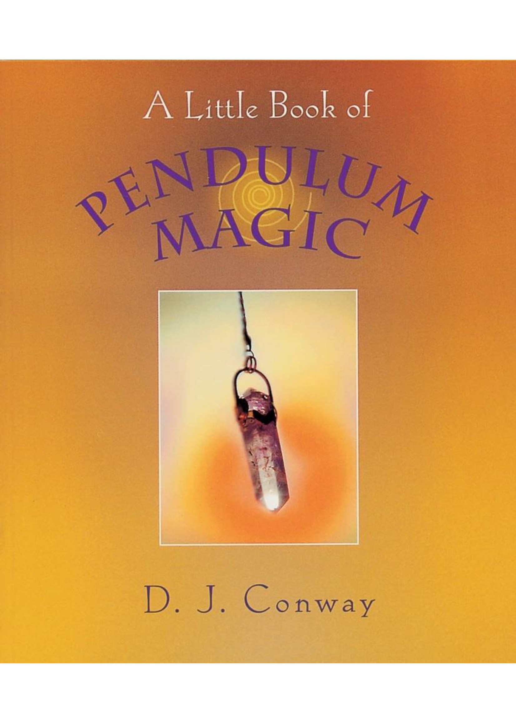 A Little Book of Pendulum Magic