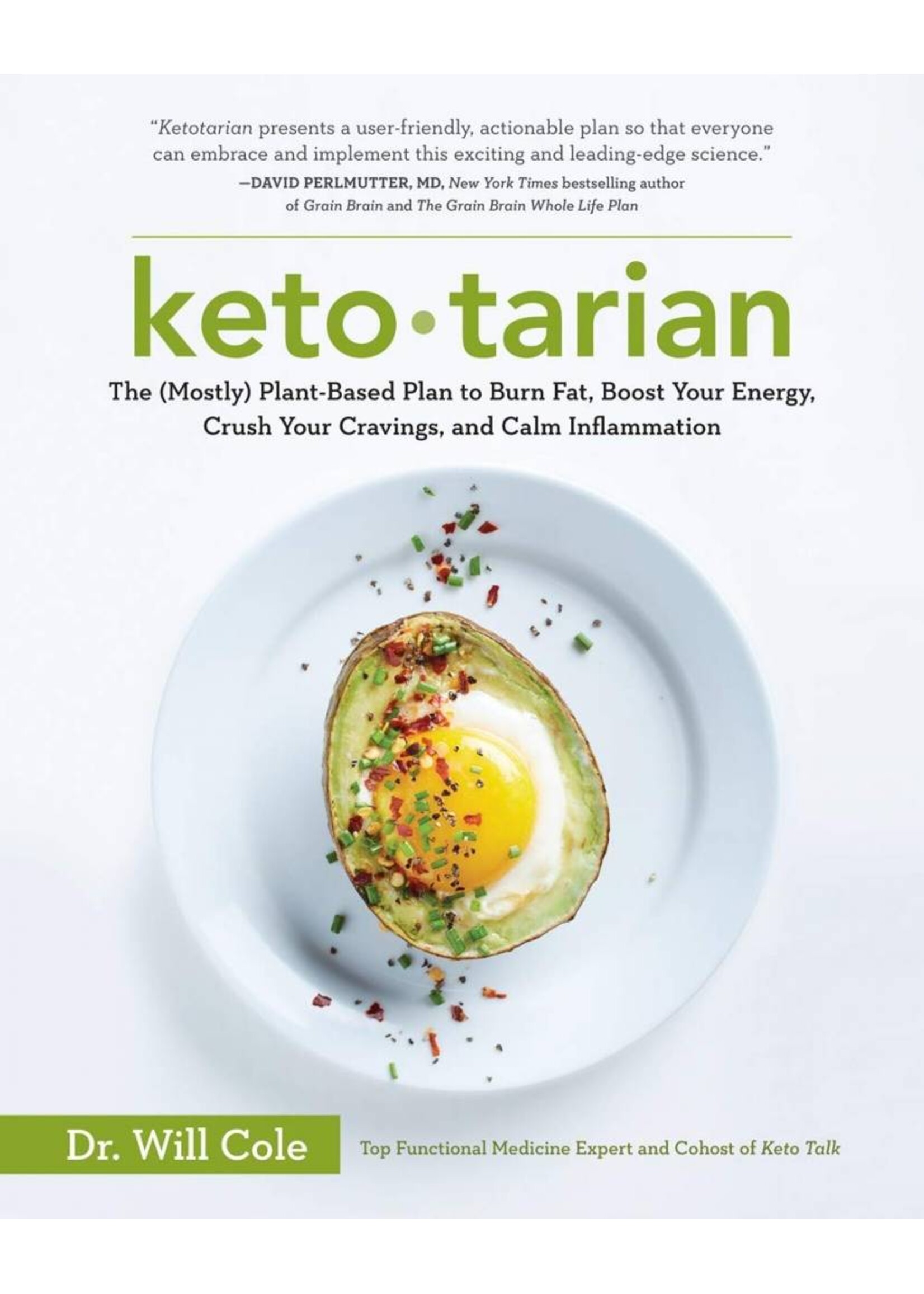 Ketotarian | The (Mostly) Plant-Based Plan to Burn Fat, Boost Your Energy, Crush Your Cravings, and Calm Inflammation