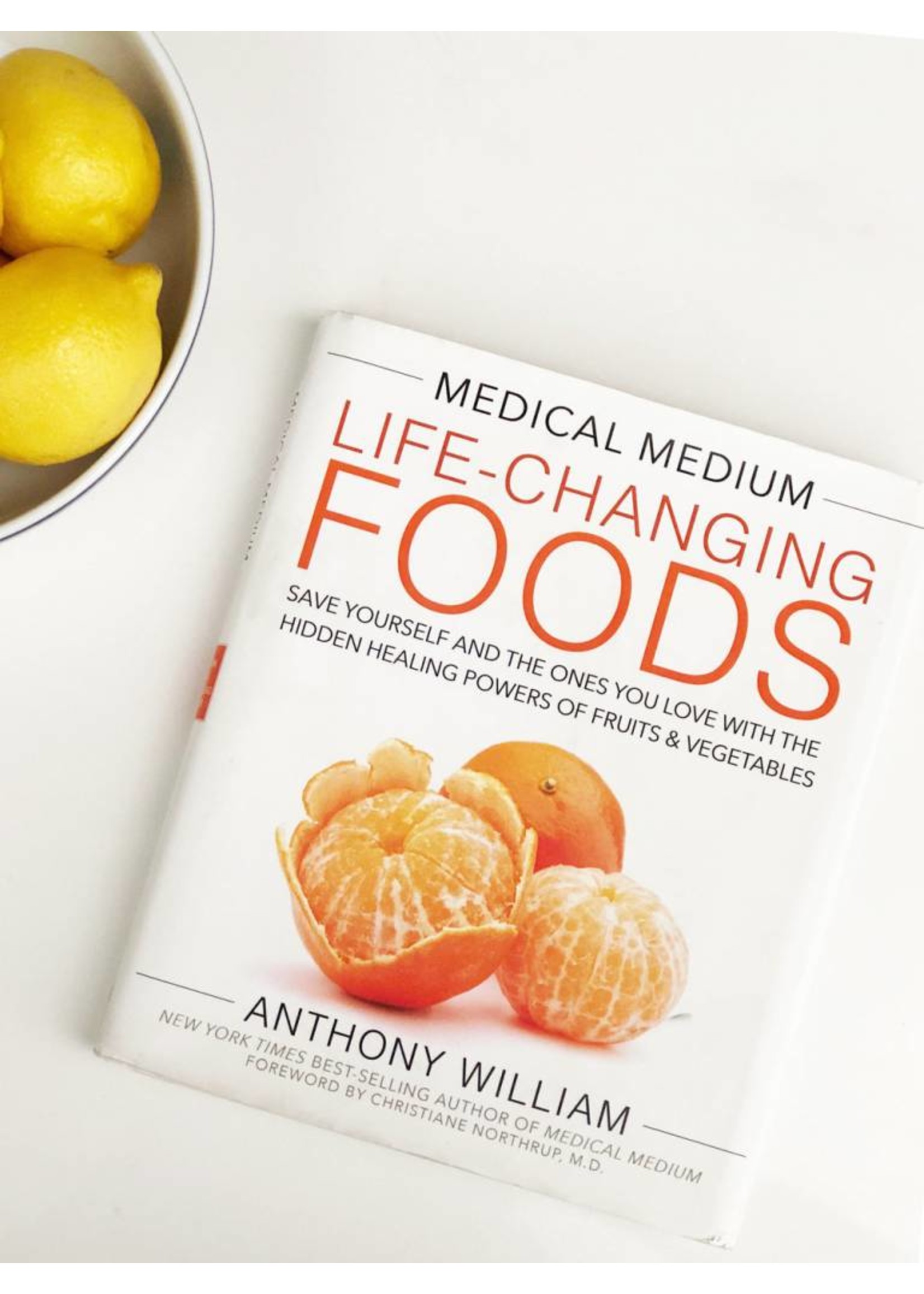 Medical Medium Life-Changing Foods | Save Yourself and the Ones You Love with the Hidden Healing Powers of Fruits & Vegetables