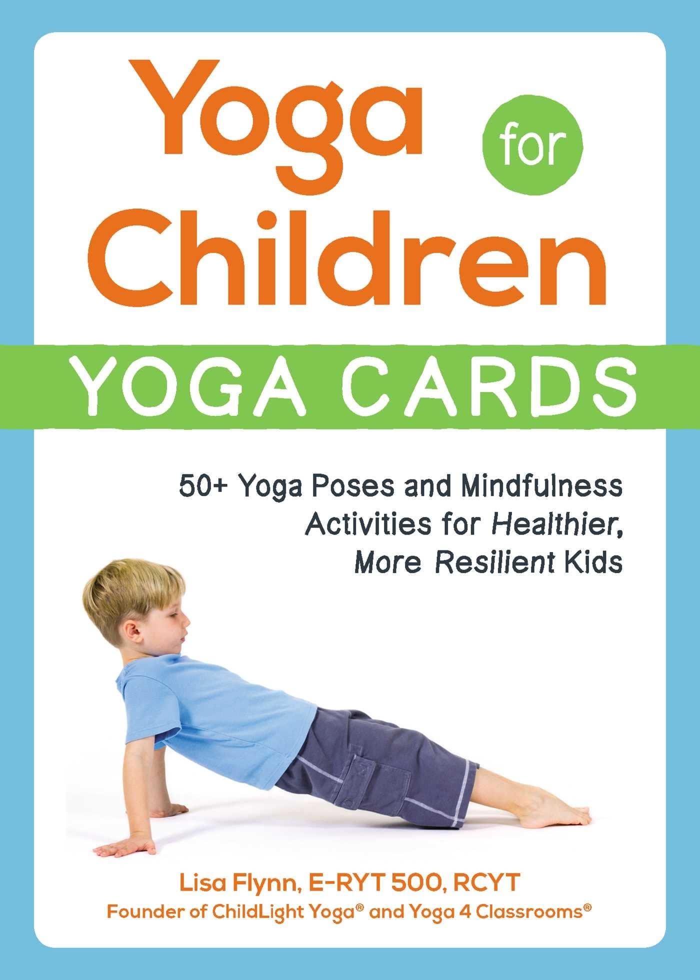 DECK Yoga for Children--Yoga Cards: 43+ Yoga Poses and Mindfulness Activities for Healthier, More Resilient Kids DECK Yoga for Children--Yoga Cards: 43+ Yoga Poses and Mindfulness Activities for Healthier, More Resilient Kids