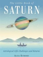Little Book of Saturn: Astrological Gifts, Challenges, and Returns
