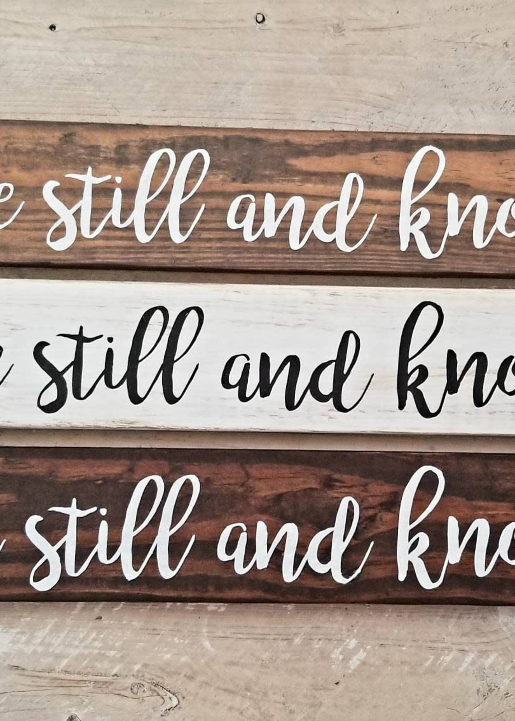 Wood Sign "be still and know"