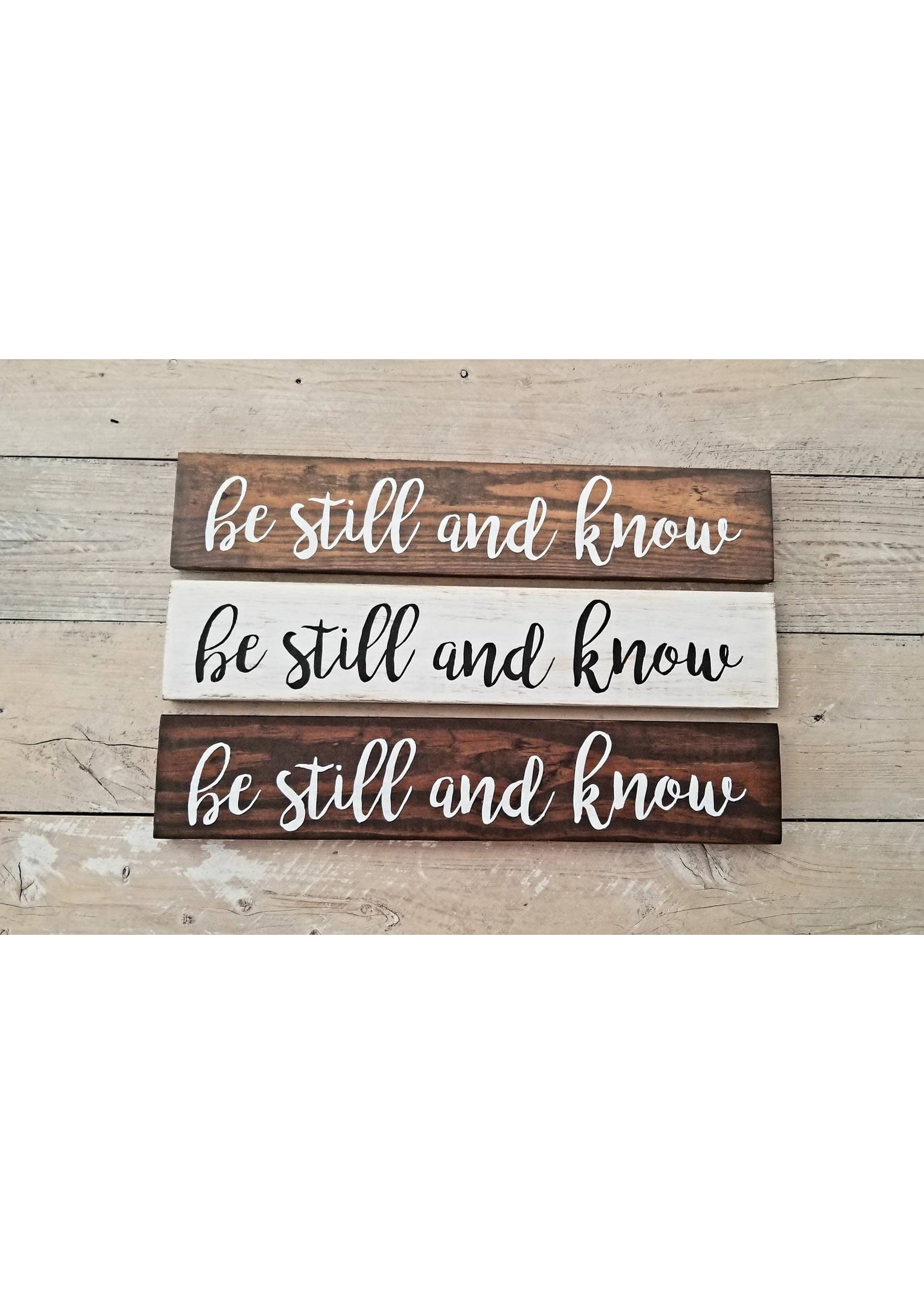 Wood Sign "be still and know"