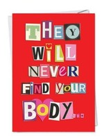 Card Valentine Never Find Your Body